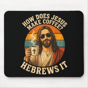 Tapis De Souris Jésus hilarant Café Pun chrétien Foi