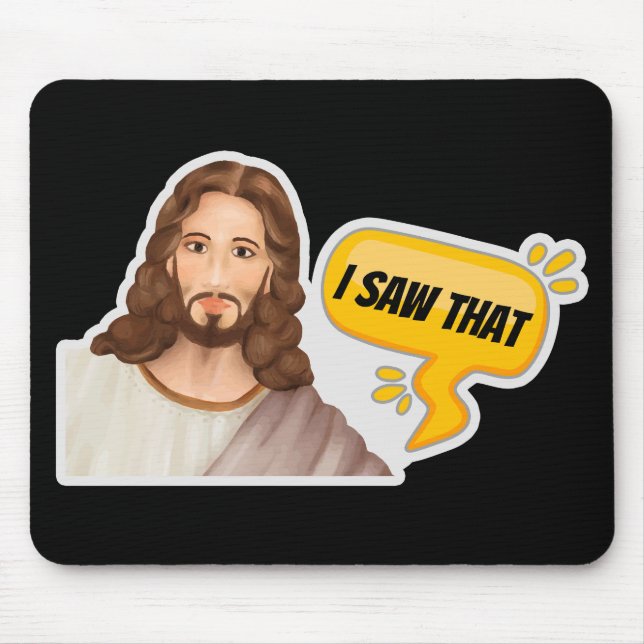 Tapis De Souris Jésus J'Ai Vu Ça (Devant)