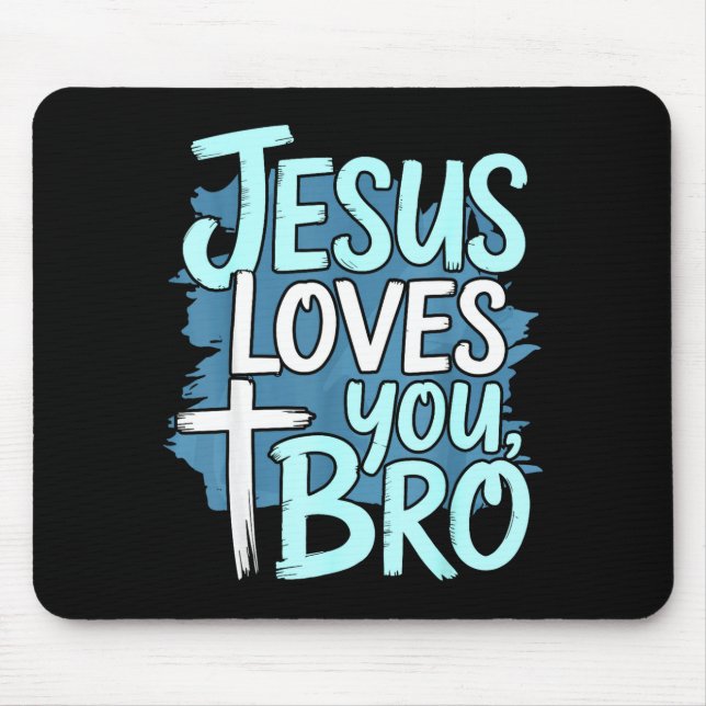 Tapis De Souris Jesus Loves You Bro Christian Religious  (Devant)