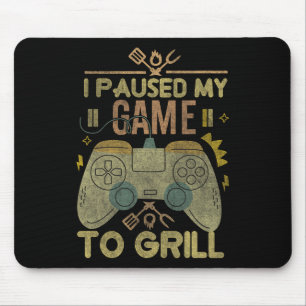 Tapis De Souris Jeu Et Fumer J'Ai Suspendu Mon Jeu Pour Griller Ga