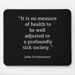 Tapis De Souris Jiddu Krishnamurti - Société Malade - Philosophie