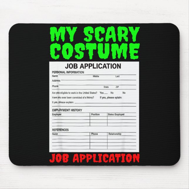 Tapis De Souris Job Application Funny Y Halloween Costume Trick Or (Devant)