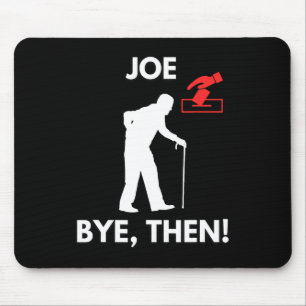 Tapis De Souris Joe Le Temps De Partir Drôle Biden Trump A Gagné 2