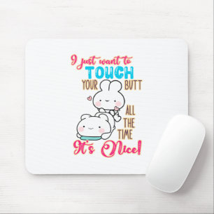 Tapis De Souris Joli Lapin Drôle Je Veux Seulement Toucher Ton Der