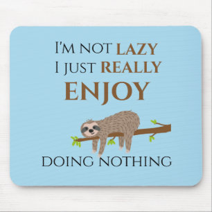 Tapis De Souris Jolie fentes lazy accrochée sur le texte amusant d