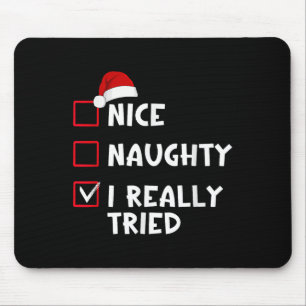 Tapis De Souris Jolie Méchant J'ai Vraiment Essayé Liste Noël Père
