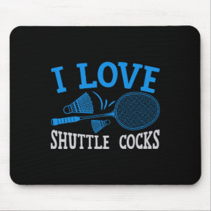 Tapis De Souris Joueur amusant Aimer Badminton Joke I Love Shuttle