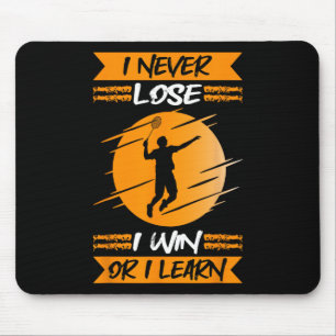 Tapis De Souris Joueur Badminton Je Ne Perds Jamais Je Gagne Ou J'