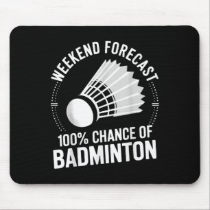 Tapis De Souris Joueur Badminton Weekend Prévision 100% Chance De 
