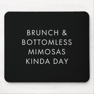 Tapis De Souris Jour de brunch et de mimosas à volonté drôle de ci