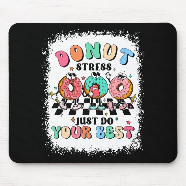 Tapis De Souris Jour Donut Stress Faites simplement votre meilleur (Devant)