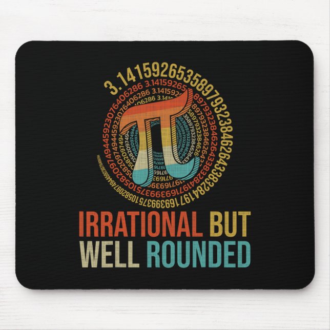 Tapis De Souris Jour Pi Math Lover Apparel Irrationnel Mais bien r (Devant)