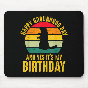 Tapis De Souris Joyeuse Fête de la Marmotte Et Oui C'est Mon Anniv