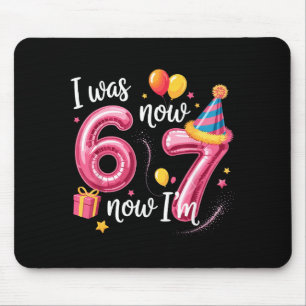 Tapis De Souris Joyeux Anniversaire 6 7 Filles Drôle J'avais 6 Mai