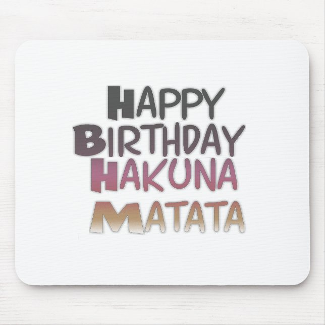 Tapis De Souris Joyeux anniversaire de Hakuna Matata Design (Devant)