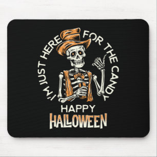 Tapis De Souris Joyeux Halloween ! Je suis juste là pour le plaisi