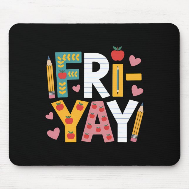 Tapis De Souris Joyeux Ven-redi Prof Yay Vendredi Weekend Mignon  (Devant)