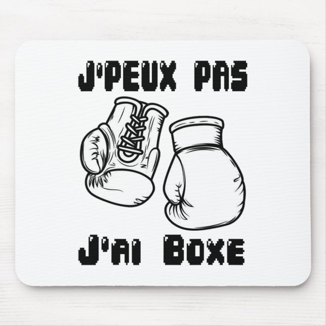 Tapis De Souris J'peux Pas J'ai Boxe - Cadeau de boxe Jersey  (Devant)