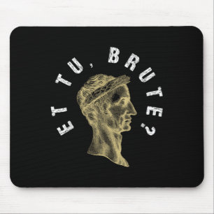 Tapis De Souris Julius Caesar Et Tu Brute Spqr Empire Romain Funny