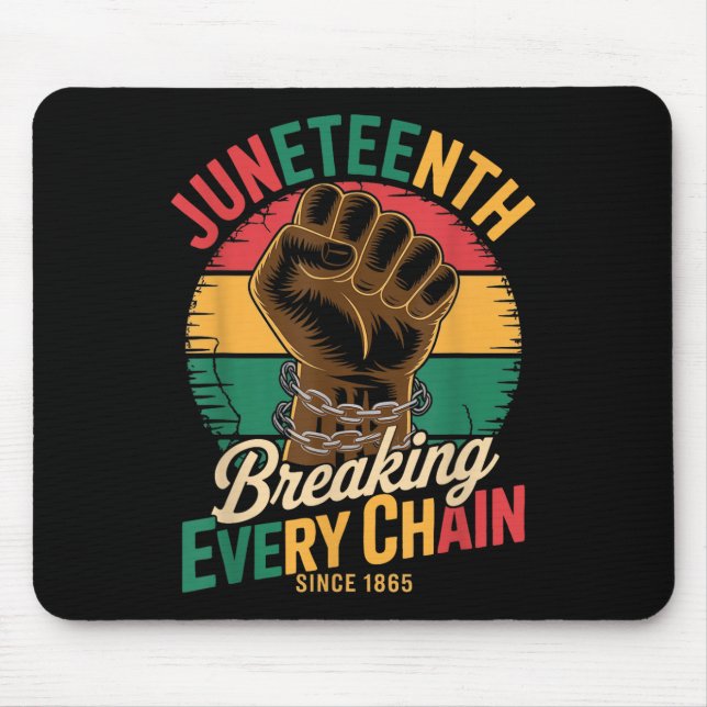 Tapis De Souris Juneteenth Breaking Every Chain Since 1865 African (Devant)