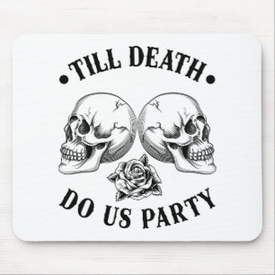 Tapis De Souris Jusqu'à ce que la mort nous sépare à la fête 2025