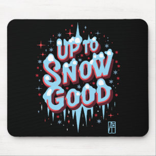 Tapis De Souris Jusqu'à la neige Bonne - Inscription d'hiver - Fun