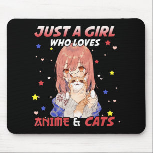 Tapis De Souris Just a Girl Who Love Anime and Cats Kawaii Don T