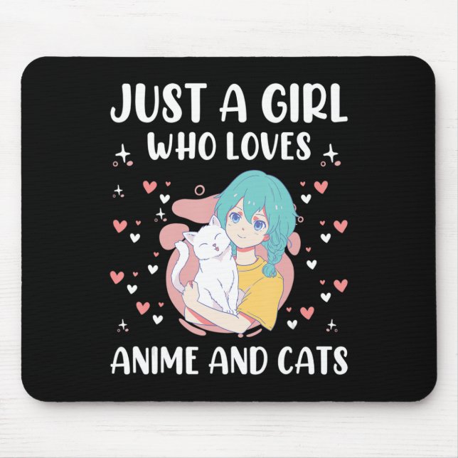Tapis De Souris Just A Girl Who Love Anime and Cats mignonne Ado e (Devant)