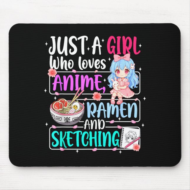 Tapis De Souris Just A Girl Who Loves Anime Ramen Sketching Japan  (Devant)