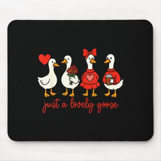 Tapis De Souris Just A Lovely Goose Valentine Duck Funny Geese Val (Devant)