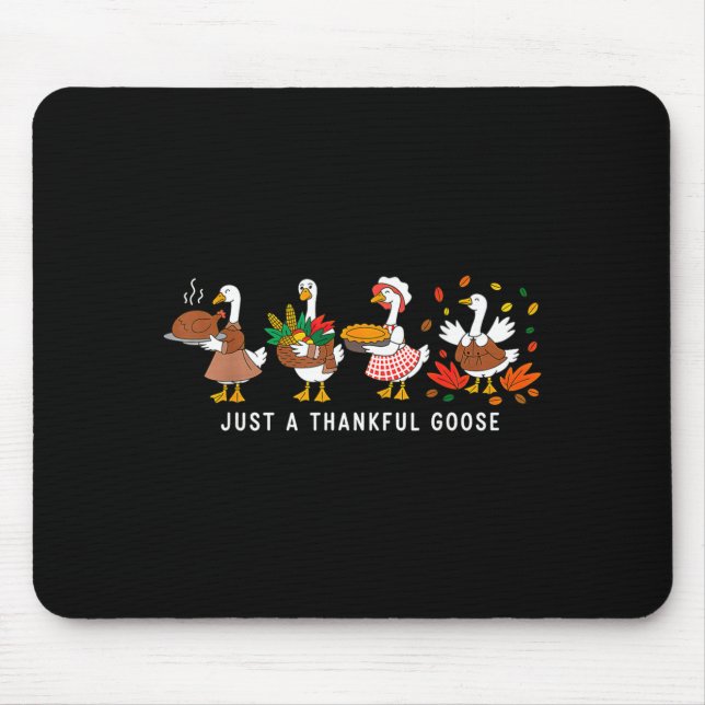 Tapis De Souris Just A Thankful Goose Silly Thanksgiving Fall  (Devant)