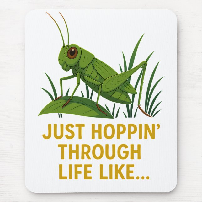Tapis De Souris "Just Hoppin’ Funny Grasshopper Art" (Devant)