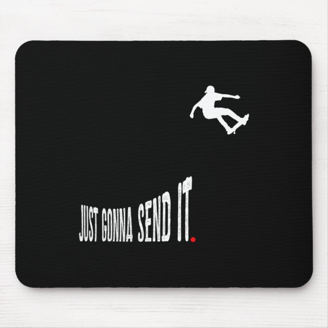 Tapis De Souris Juste Allons L'envoyer C'est Drôle Planche à Roule (Devant)