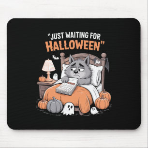 Tapis De Souris Juste En Attente D'Halloween Drôle Citation D'Hall