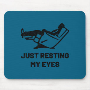 Tapis De Souris Juste en train de reposer mes yeux Drôle de fauteu