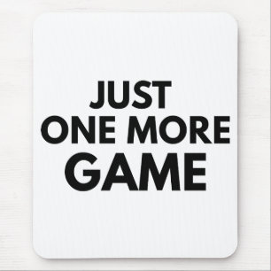 TAPIS DE SOURIS JUSTE UN AUTRE JEU TYPOGRAPHIE NOIRE DRÔLE DE JOUE