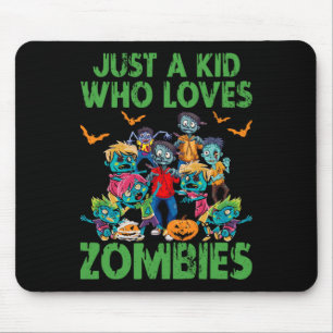 Tapis De Souris Juste un enfant qui aime Zombies Halloween Zombie