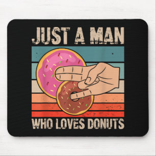 Tapis De Souris Juste un homme qui aime les donuts 2 dans le peti