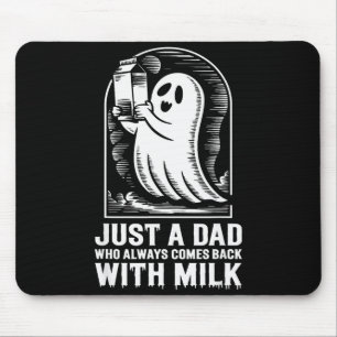 Tapis De Souris Juste un papa qui revenait toujours avec le fantôm