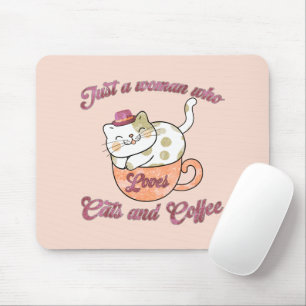 Tapis De Souris Juste une femme qui aime les chats et le café