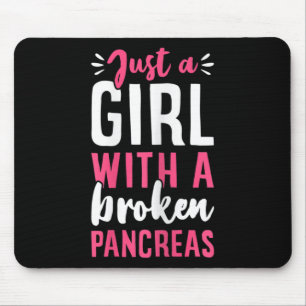 Tapis De Souris Juste Une Fille Avec Un Pancreas Cassé Fun Type 1