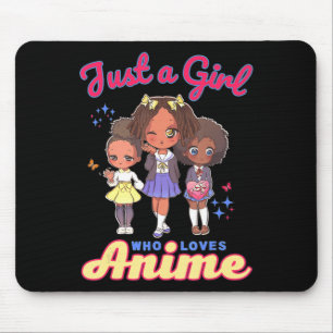 Tapis De Souris Juste une fille qui aime Anime Kawaii Amérique afr