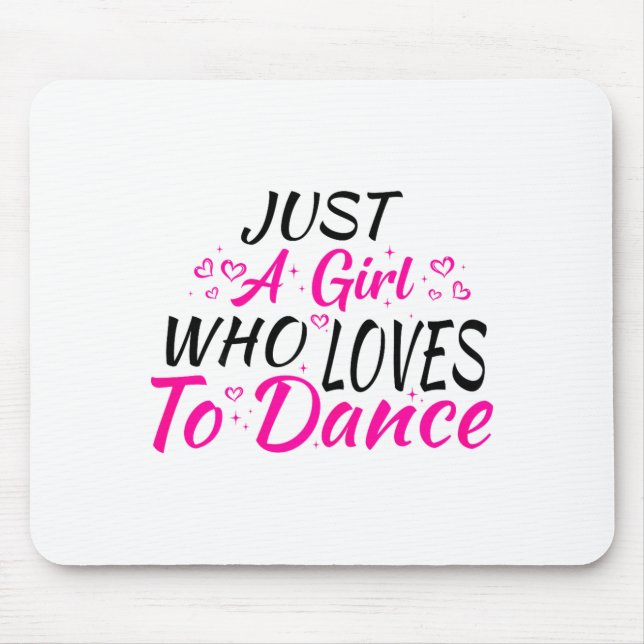 Tapis De Souris Juste Une Fille Qui Aime Danser  (Devant)