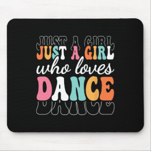 Tapis De Souris Juste Une Fille Qui Aime Danser Mignonne Danseur G