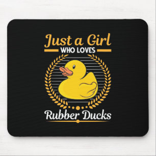 Tapis De Souris Juste Une Fille Qui Aime Le Canard En Caoutchouc