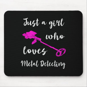 Tapis De Souris Juste Une Fille Qui Aime Le Rel Détecteur Métal Dé