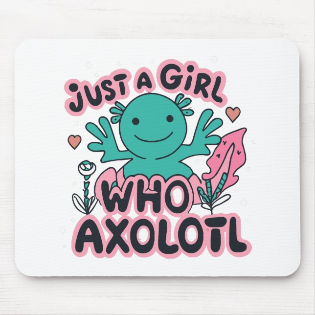 Tapis De Souris juste une fille qui aime les Axolotl (Devant)