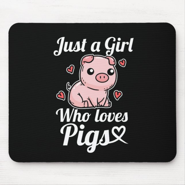 Tapis De Souris Juste Une Fille Qui Aime Les Costumes De Cochon De (Devant)