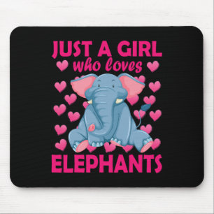 Tapis De Souris Juste une fille qui aime les éléphants Zoo Eléphan