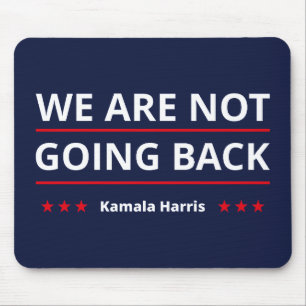 Tapis De Souris Kamala Harris - Nous Ne Retournons Pas II